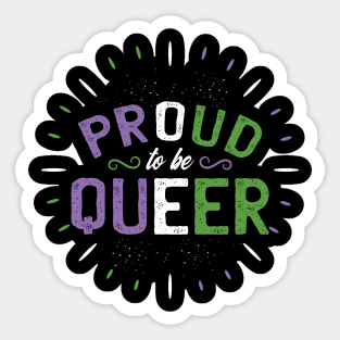 Proud To Be Queer Sticker